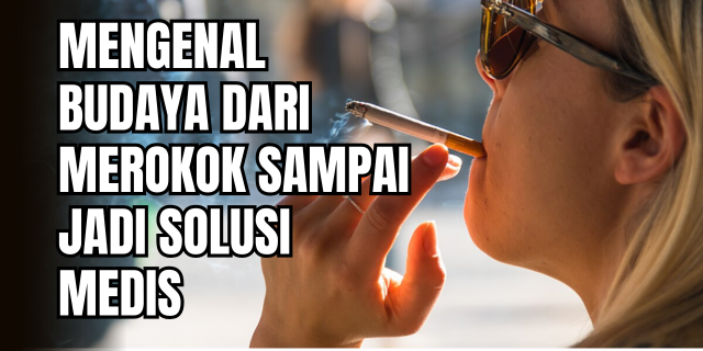 Antara Ritual dan Relaksasi Sisi Lain Rokok